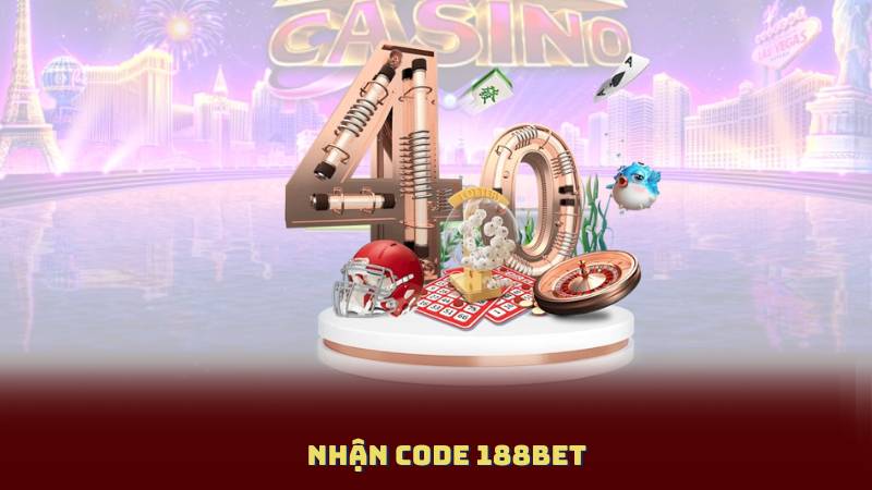 Nhận Code 188Bet - Cách Dễ Nhất Để Tăng Cơ Hội Thắng Cược